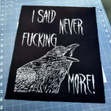 I Said Never Effing More Screen Printed Canvas Back Patch, Edgar Allan Poe Nevermore Raven