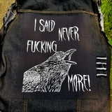 I Said Never Effing More Screen Printed Canvas Back Patch, Edgar Allan Poe Nevermore Raven