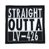 Square black and white embroidered patch that says straight outta LV-426.