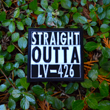 Square black and white embroidered patch that says straight outta LV-426.