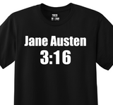 White on black graphic tee with the words Jane Austen 3:16