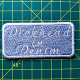 Dickhead in Denim 3.5" inch Iron On/Sew On Patch