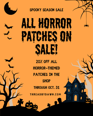 Spooky Season Sale on Horror Patches!