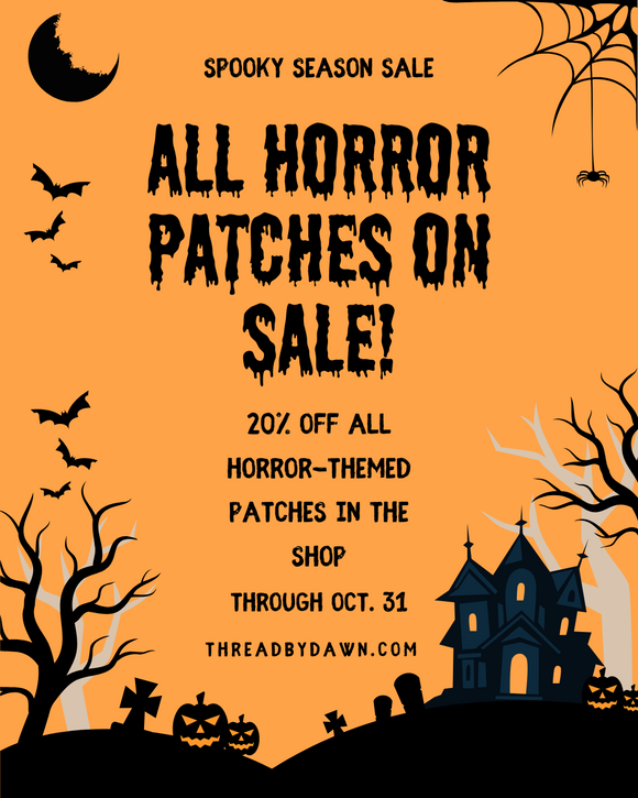 Spooky Season Sale on Horror Patches!