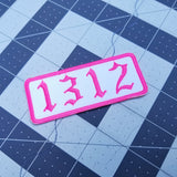 1312 embroidered patch in an old English font, pink lettering on white material.