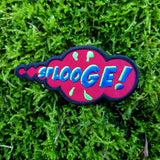 An embroidered patch in the shape of a comic book sound effect bubble with the word splooge.