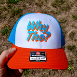 A white, blue, and orange trucker style hat with blue and orange embroidery spelling out the phrase, why though?