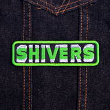 Rectangular green, black, and white, embroidered patch with 'SHIVERS' text on a green border, based on the classic horror sci-fi movie.