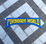 Embroidered logo patch for the classic horror sci-fi movie 'Forbidden World' with blue border and yellow text.