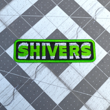Rectangular green, black, and white, embroidered patch with 'SHIVERS' text on a green border, based on the classic horror sci-fi movie.