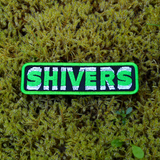 Rectangular green, black, and white, embroidered patch with 'SHIVERS' text on a green border, based on the classic horror sci-fi movie.