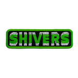 Rectangular green, black, and white, embroidered patch with 'SHIVERS' text on a green border, based on the classic horror sci-fi movie.