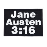 Rectangular black embroidered patch with white block lettering that says, 'Jane Austen 3:16".
